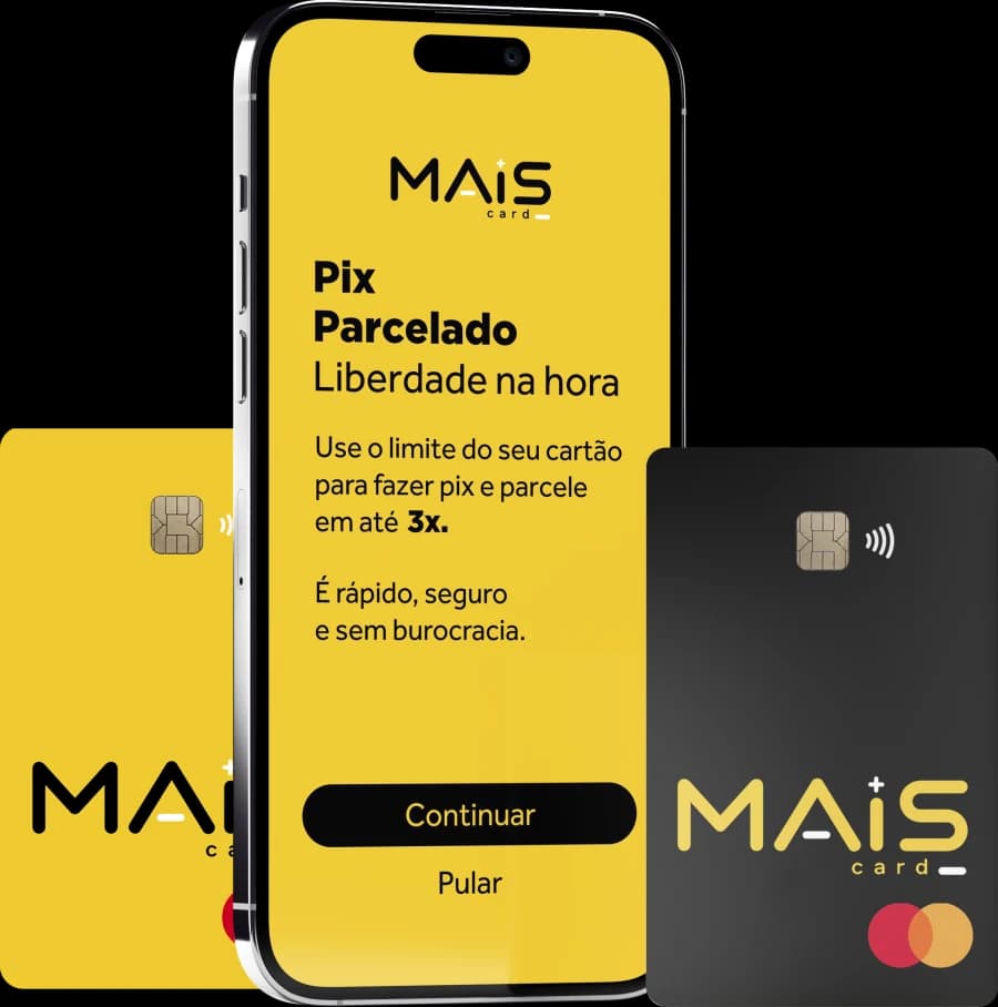 Celular com Pix parcelado e o cartão MAIS card